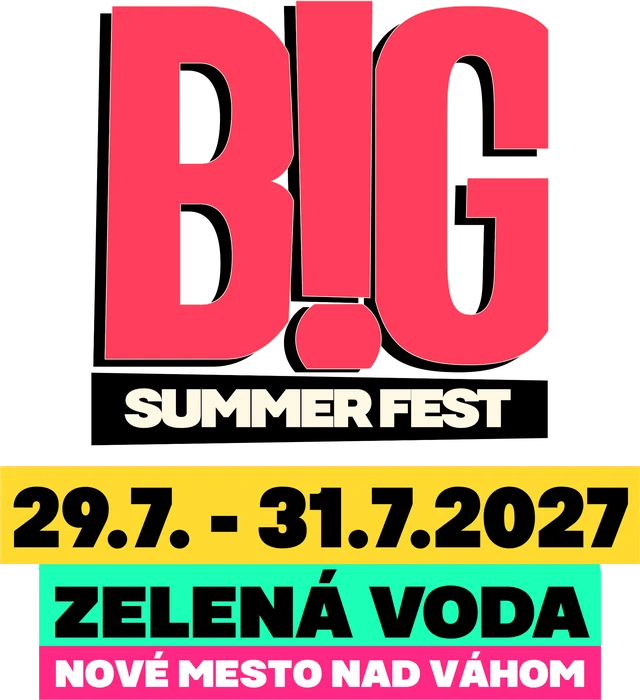 BIG SUMMER FEST – 29. 7. – 31. 7. 2027, Zelená Voda, Nové Mesto nad Váhom